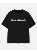 Absofuckinlutely Oversized Statement Tee