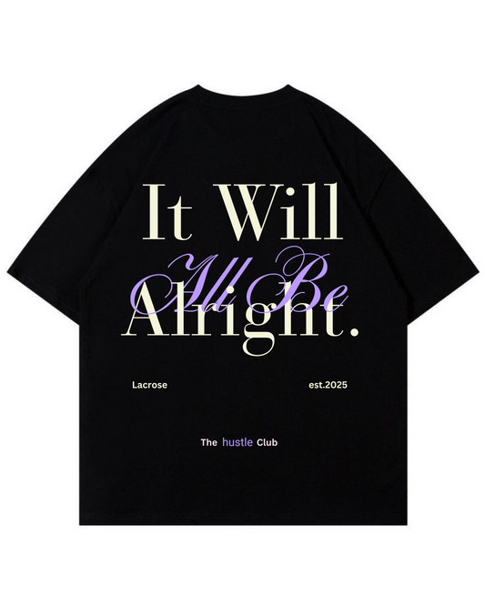 It Will All Be Alright - Lacrose Premium Oversize t-shirt