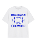 Make Heaven Crowded Oversized Tee